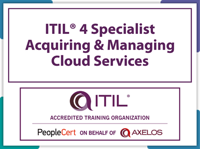 PeopleCert ITIL® 4 Specialist: Acquiring & Managing Cloud Services (AMCS) Certification Training – 16 PDUs