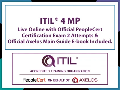 PeopleCert ITIL® 4 Managing Professional for (CDS, DSV, HVIT & DPI) -  Live Online and PeopleCert Exam Bundled Offer.
