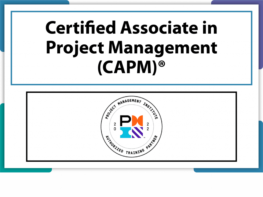 Certified Associate in Project Management (CAPM)®