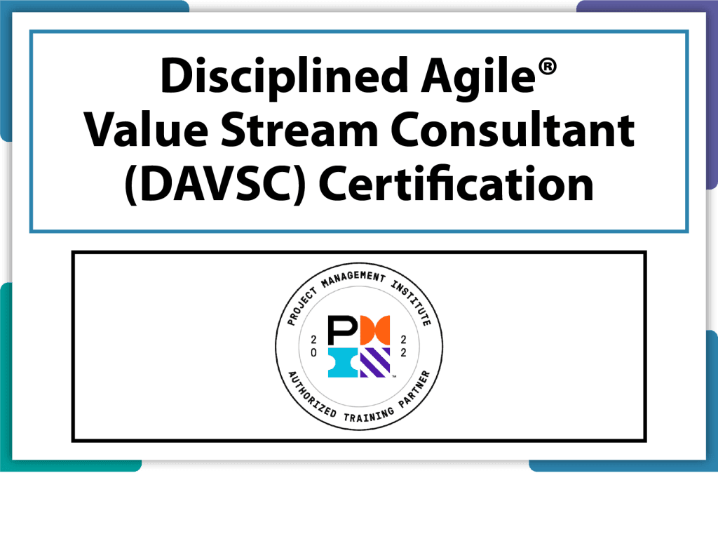 Disciplined Agile_ Value Stream Consultant (DAVSC) Certification