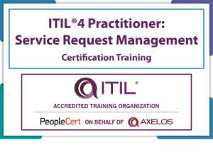 ITIL®4 Practitioner Service Request Management