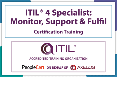 ITIL®4 Specialist Monitor, Support and Fulfil